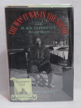 Item #501 The Way It Was In The South: The Black Experience In Georgia. Donald L. Grant