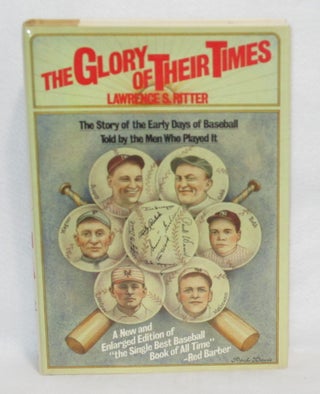 Item #504 The Glory Of Their Times. Lawrence S. Ritter