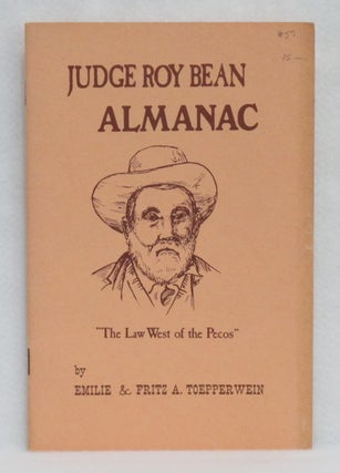 Item #57 Judge Roy Bean Almanac. Emilie Toepperwein, Fritz A