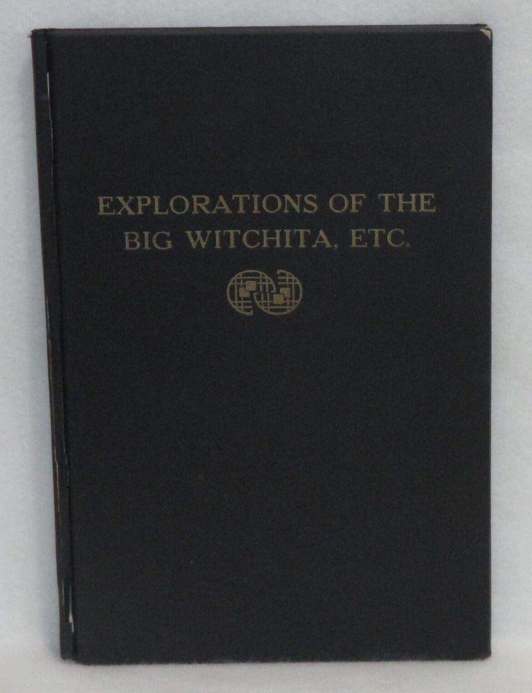 Item #621 Explorations Of The Big Wichita, Etc.
