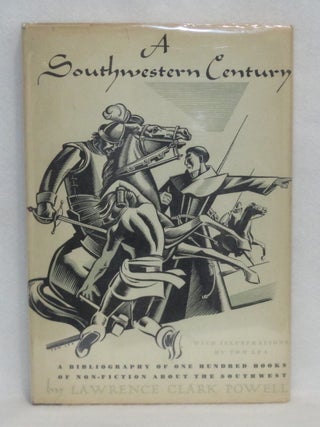 Item #622 A Southwestern Century. Lawrence Clark Powell