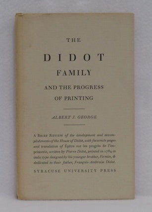 Item #66 The Didot Family And The Progress Of Printing. Albert T. George