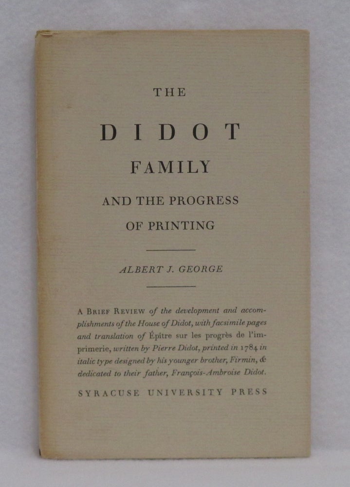 Item #66 The Didot Family And The Progress Of Printing. Albert T. George.