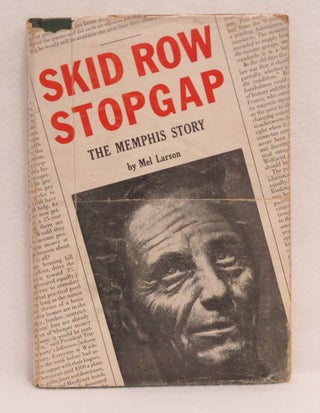 Item #67 Skid Row Stop Gap. Mel Larson