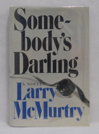 Item #74 Somebody's Darling. Larry McMurtry