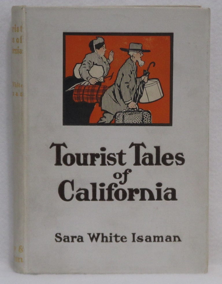 Item #88 Tourist Tales of California. Sara White Isaman.
